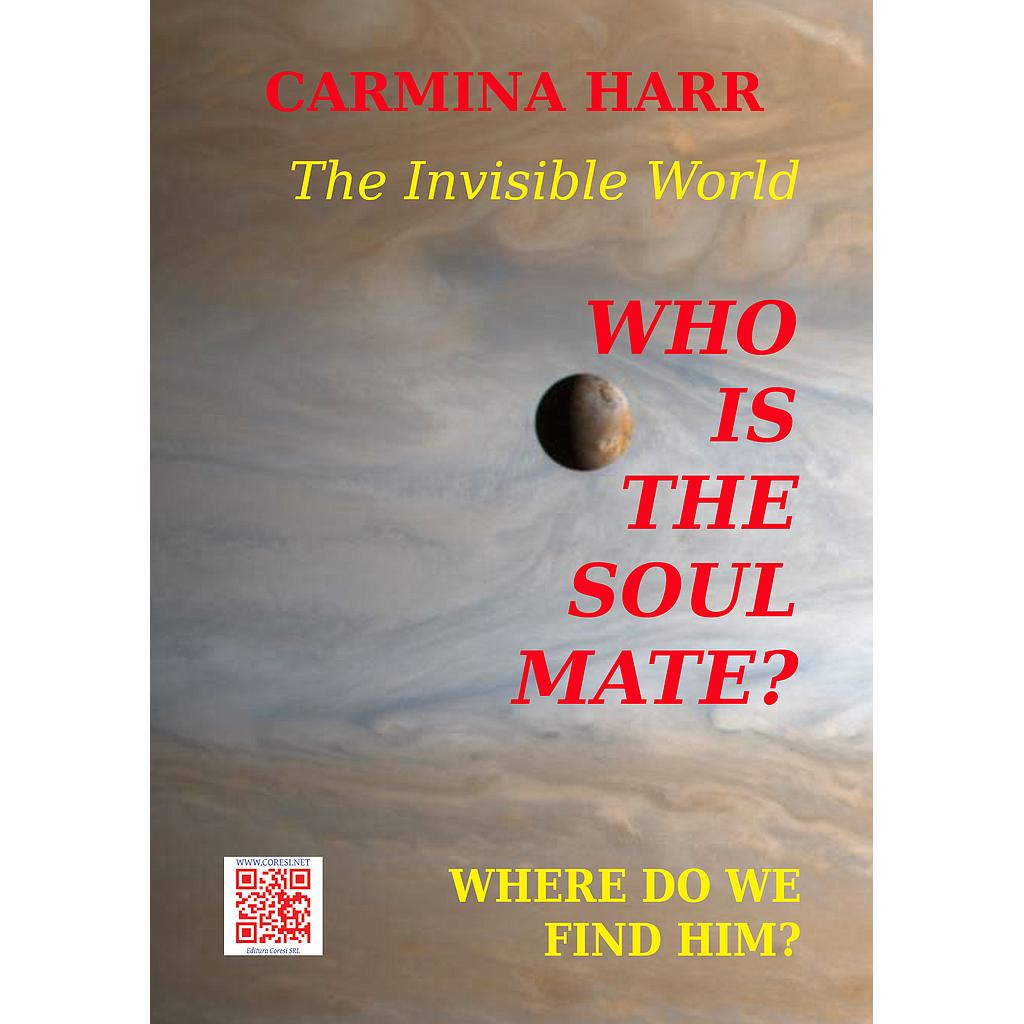 Who Is The Soul Mate? Where Do We Find Him? The Invisible World
