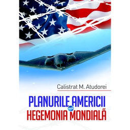 [978-606-716-800-6] Planurile Americii pentru hegemonia mondială. Studiu
