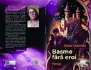 Basme fără eroi. Versuri. Autor: Doina Tudorovici