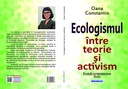 Ecologismul între teorie și activism. Evoluții contemporane. Studiu