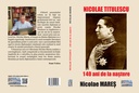 Nicolae Titulescu - 140 ani de la naștere. Eseuri de Nicolae Mareș