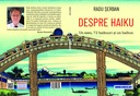 Despre haiku. Eseu, 72 haikuuri și un haibun