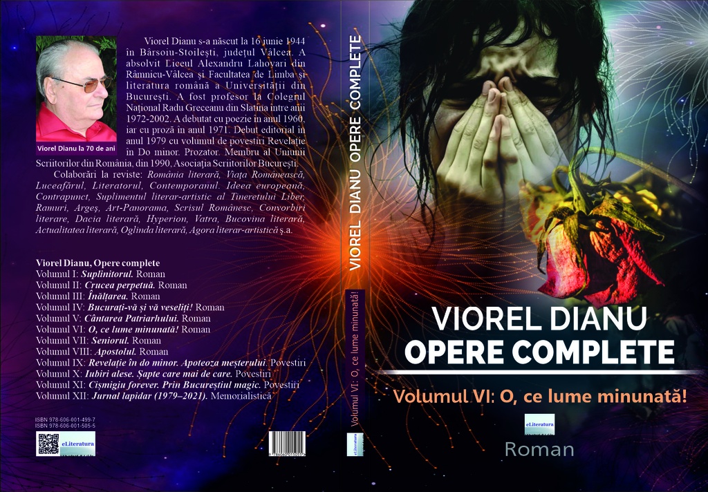 Viorel Dianu. Opere complete. Vol. VI: O, ce lume minunată!