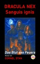 Dracula Nex: Sanguis ignis: Das Blut des Feuer