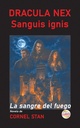 DRACULA NEX: Sanguis ignis: La sangre del fuego