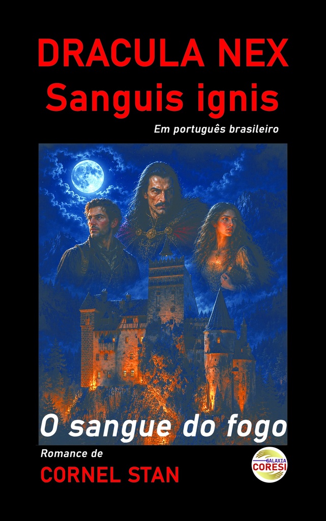 DRACULA NEX: Sanguis Ignis: O sangue do fogo. Em português brasileiro