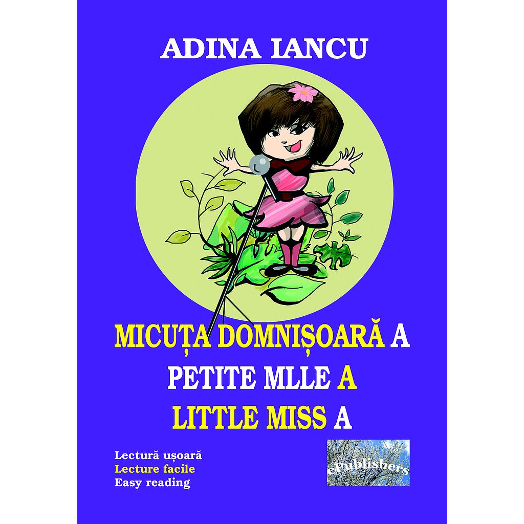 Micuța domnișoară A. Petite Mille A. Little Miss A