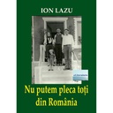 [978-606-001-096-8] Nu putem pleca toți din România. Eseuri, cronici, note, însemnări