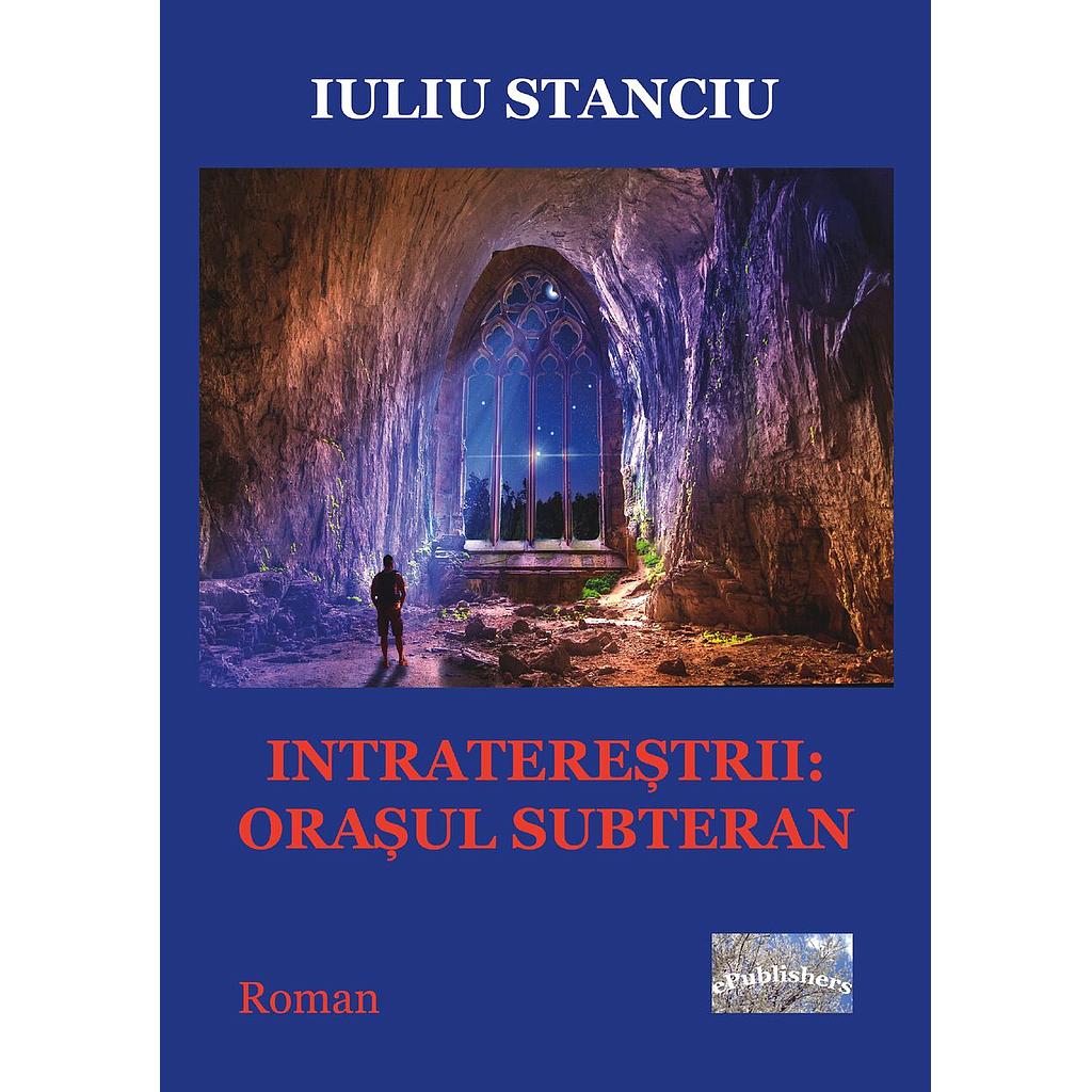 Intratereștrii. Orașul subteran. Roman