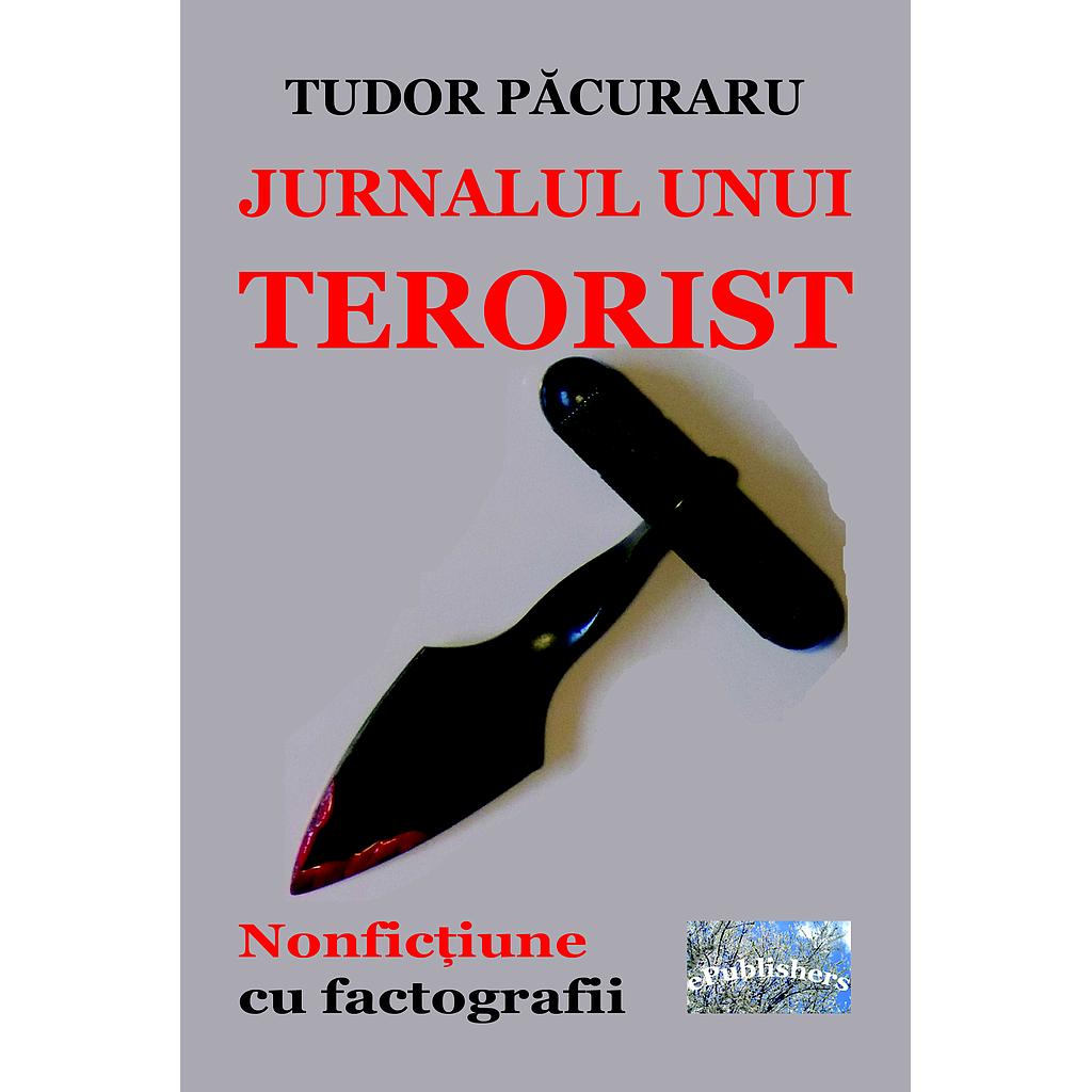 Jurnalul unui terorist. Nonficțiune cu factografii