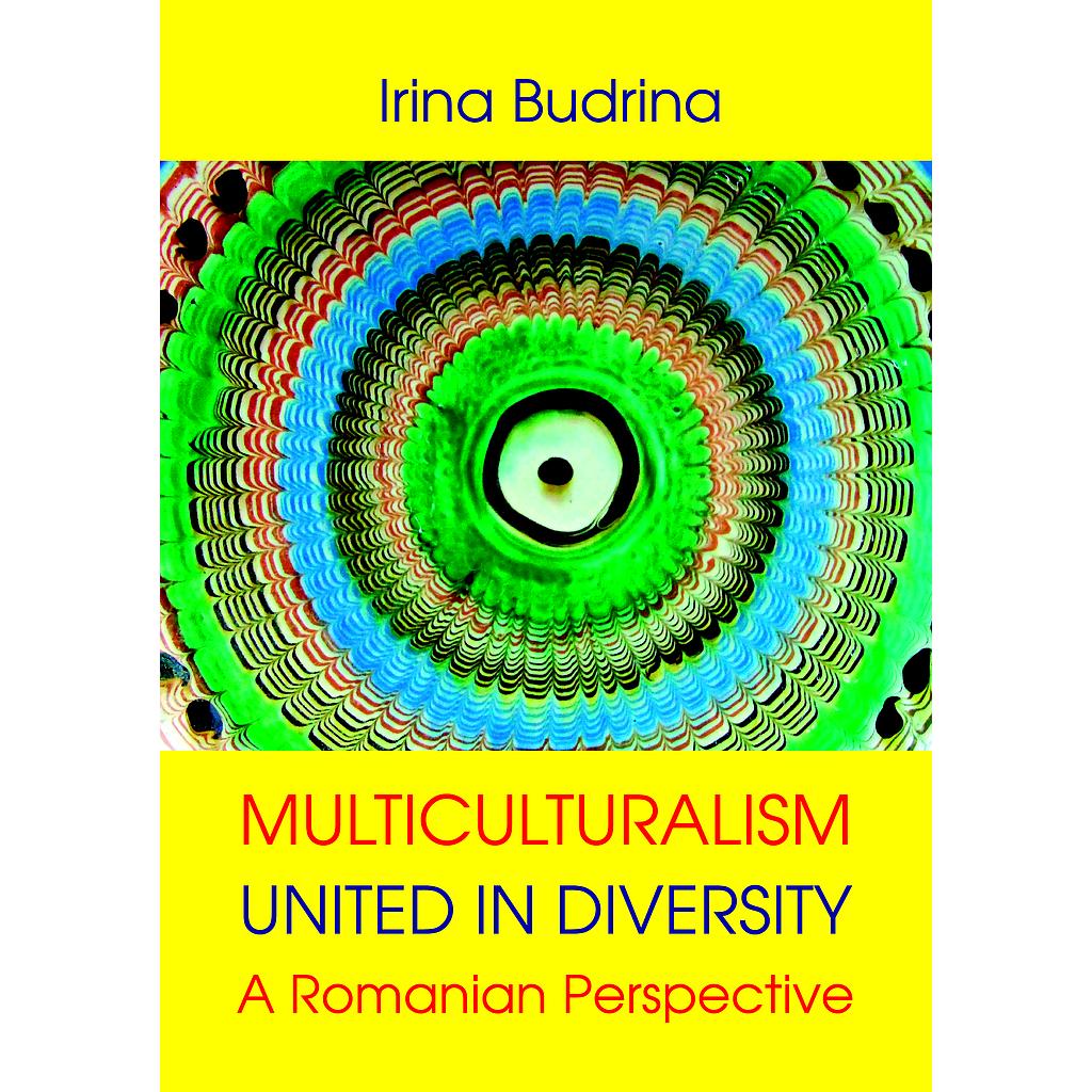 Multiculturalism: United in Diversity. A Romanian Perspective
