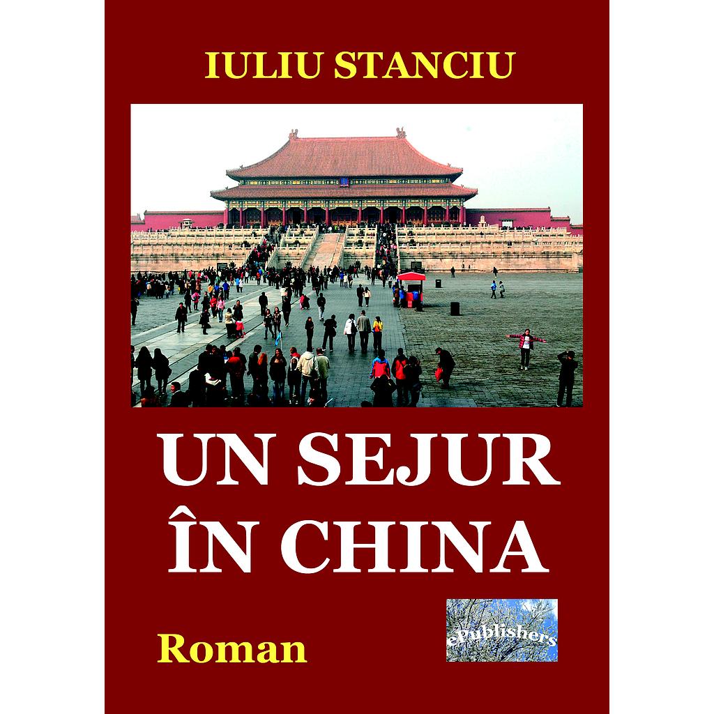 Un sejur în China . Roman