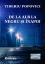 [978-606-716-903-4] De la alb la negru și înapoi. Roman