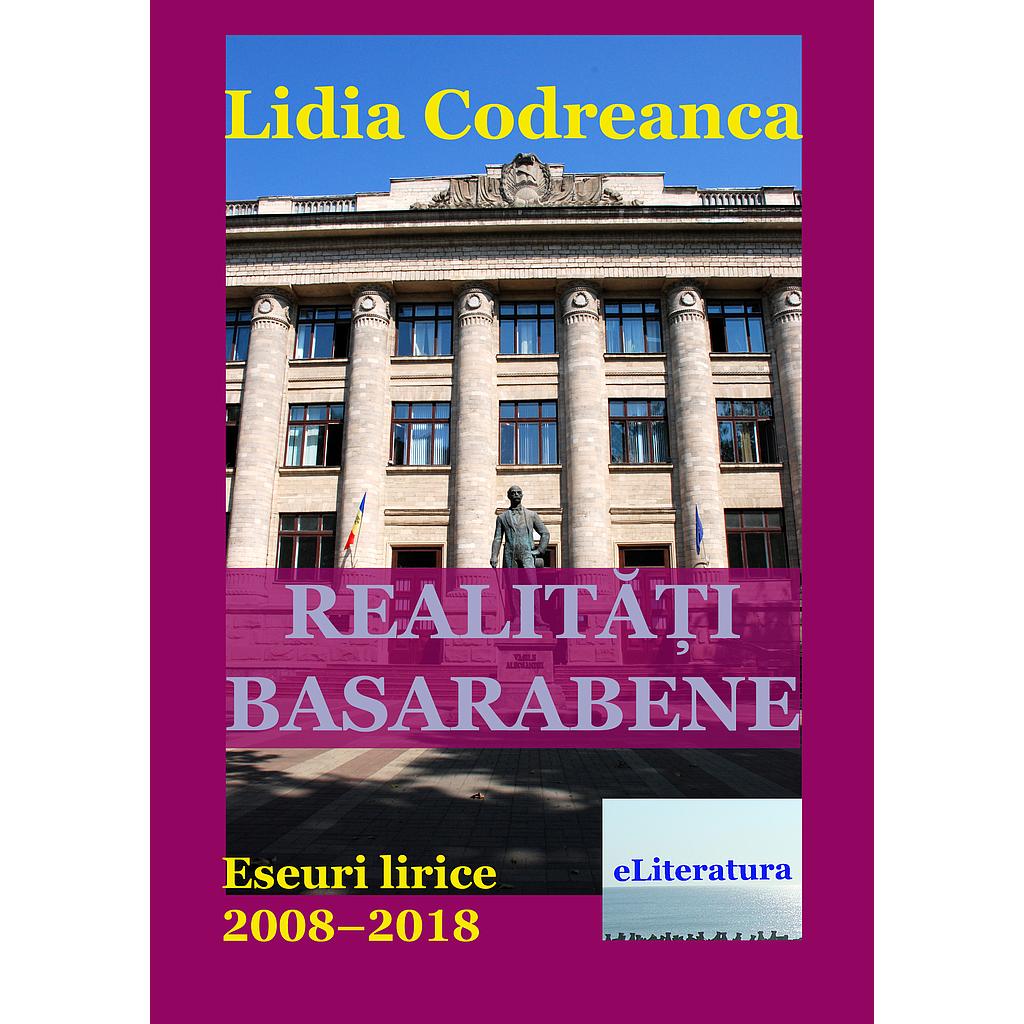 Realități basarabene. Eseuri lirice 2008-2018