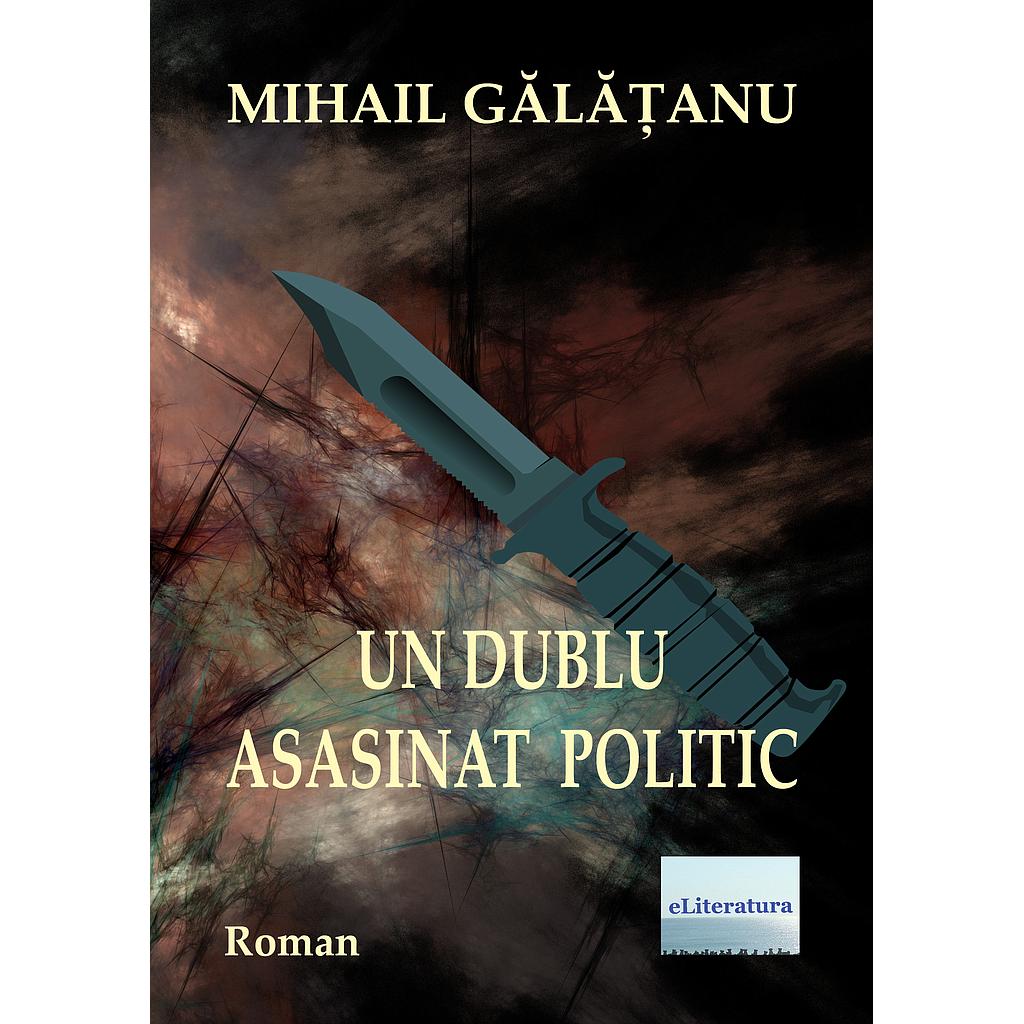 Un dublu asasinat politic. Roman