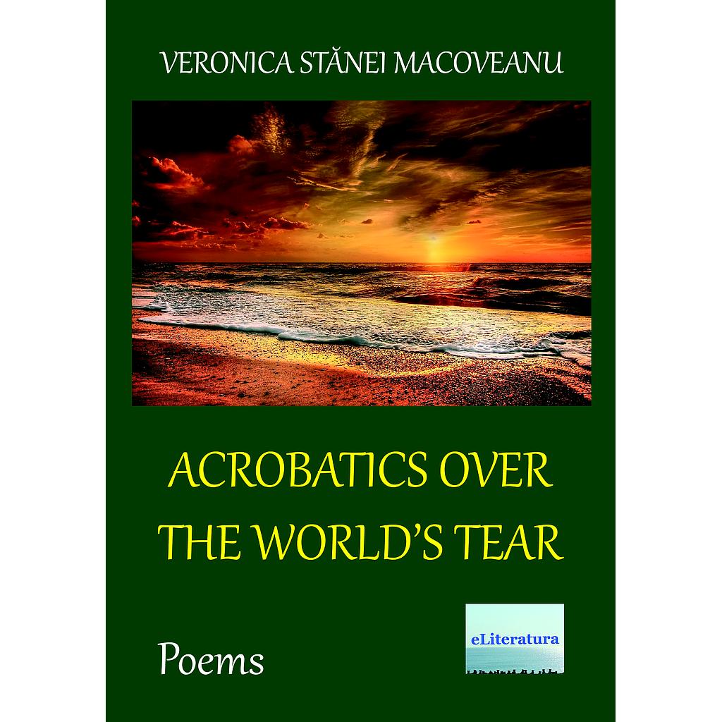 Acrobatics over the World’s Tear. Poems