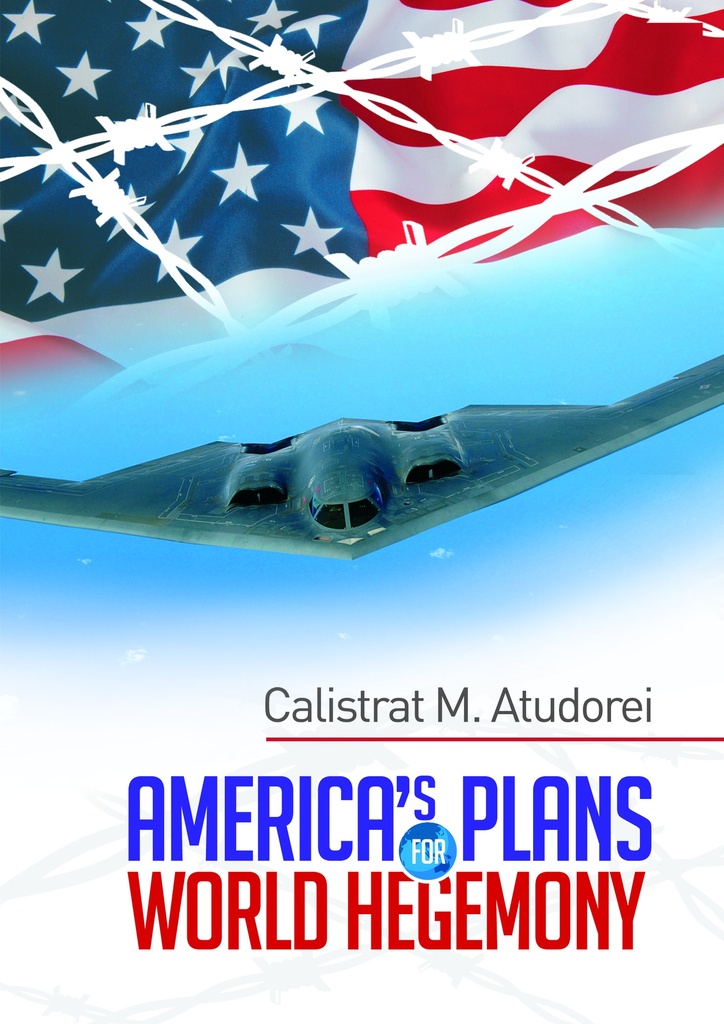 America's Plan for World Hegemony. A Study