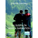 [978-606-001-148-4] Un suspin în Marea Sarmatică. Dramă romantică