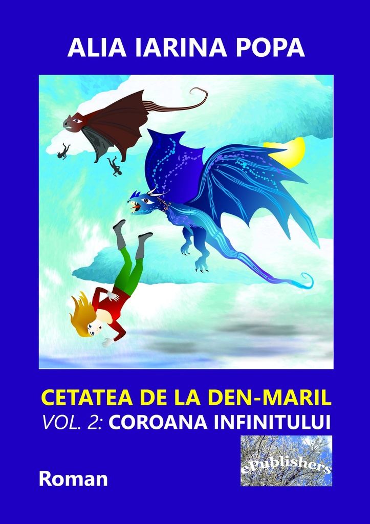 Cetatea de la Den-Maril. Volumul 2: Coroana infinitului. Roman