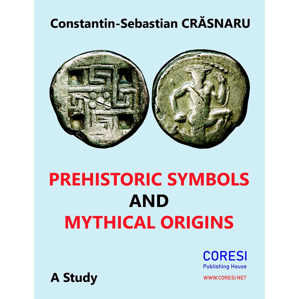 Prehistoric Symbols and Mythical Origins. A Study