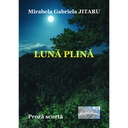 [978-606-049-184-2] Lună plină. Proză scurtă