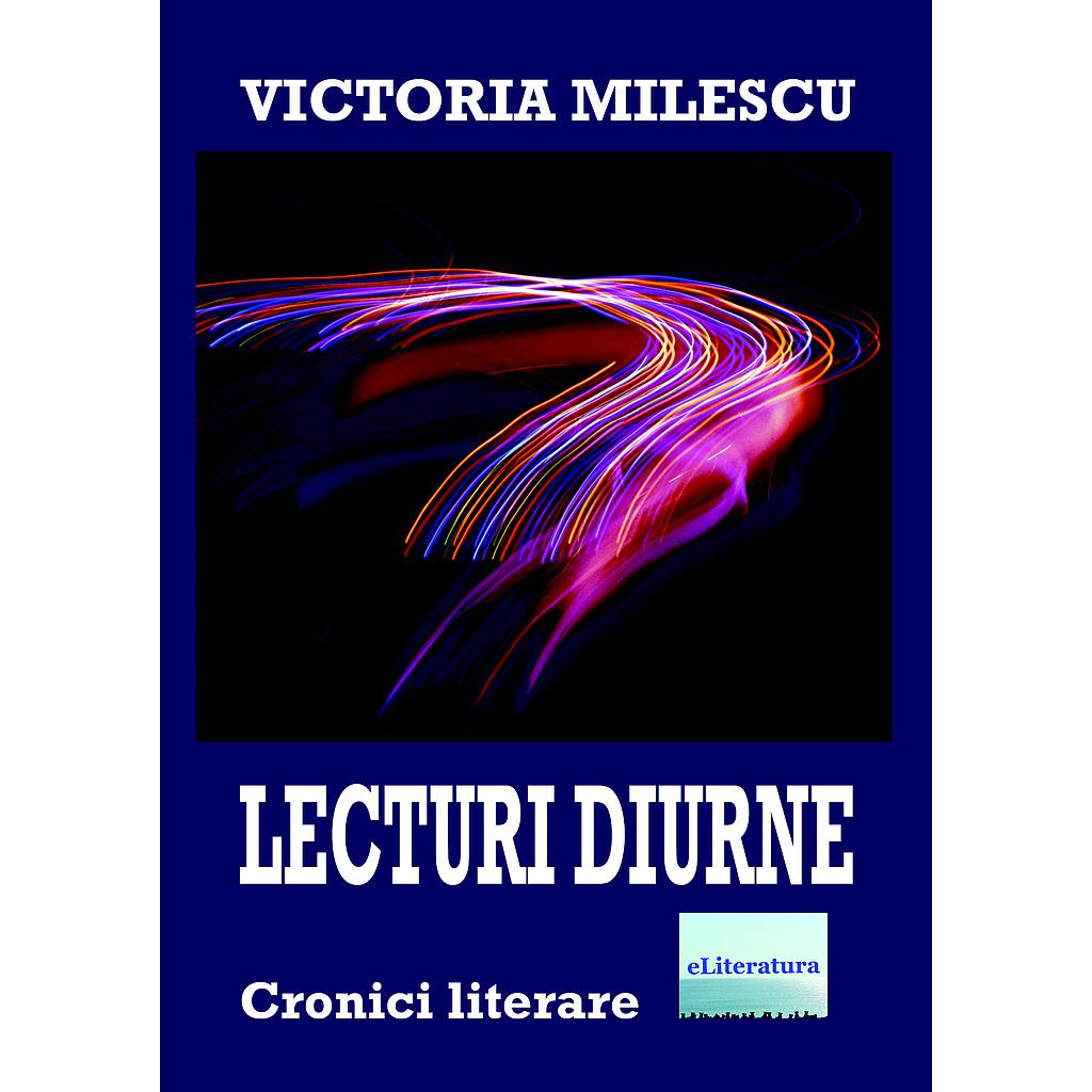 Lecturi diurne. Cronici literare