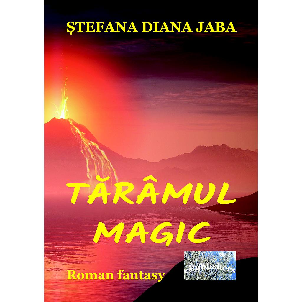 Tărâmul magic. Roman fantasy