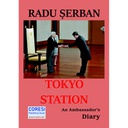 [978-606-996-549-8] Tokyo Station. An Ambassador's Diary