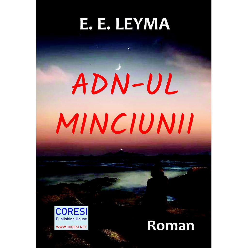 ADN-ul minciunii. Roman