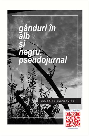 Gânduri în alb și negru. Pseudojurnal