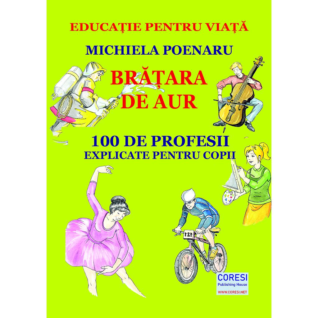 Brățara de aur. 100 de profesii explicate pentru copii. Ediția alb-negru