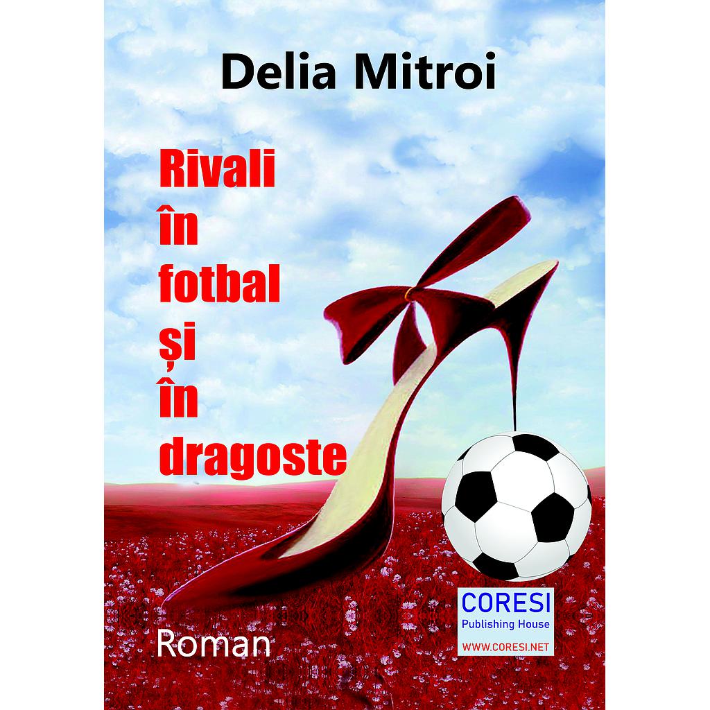Rivali în fotbal și în dragoste. Roman