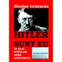 [978-606-700-325-3] Hitler sunt eu: În alai popular spre Auschwitz