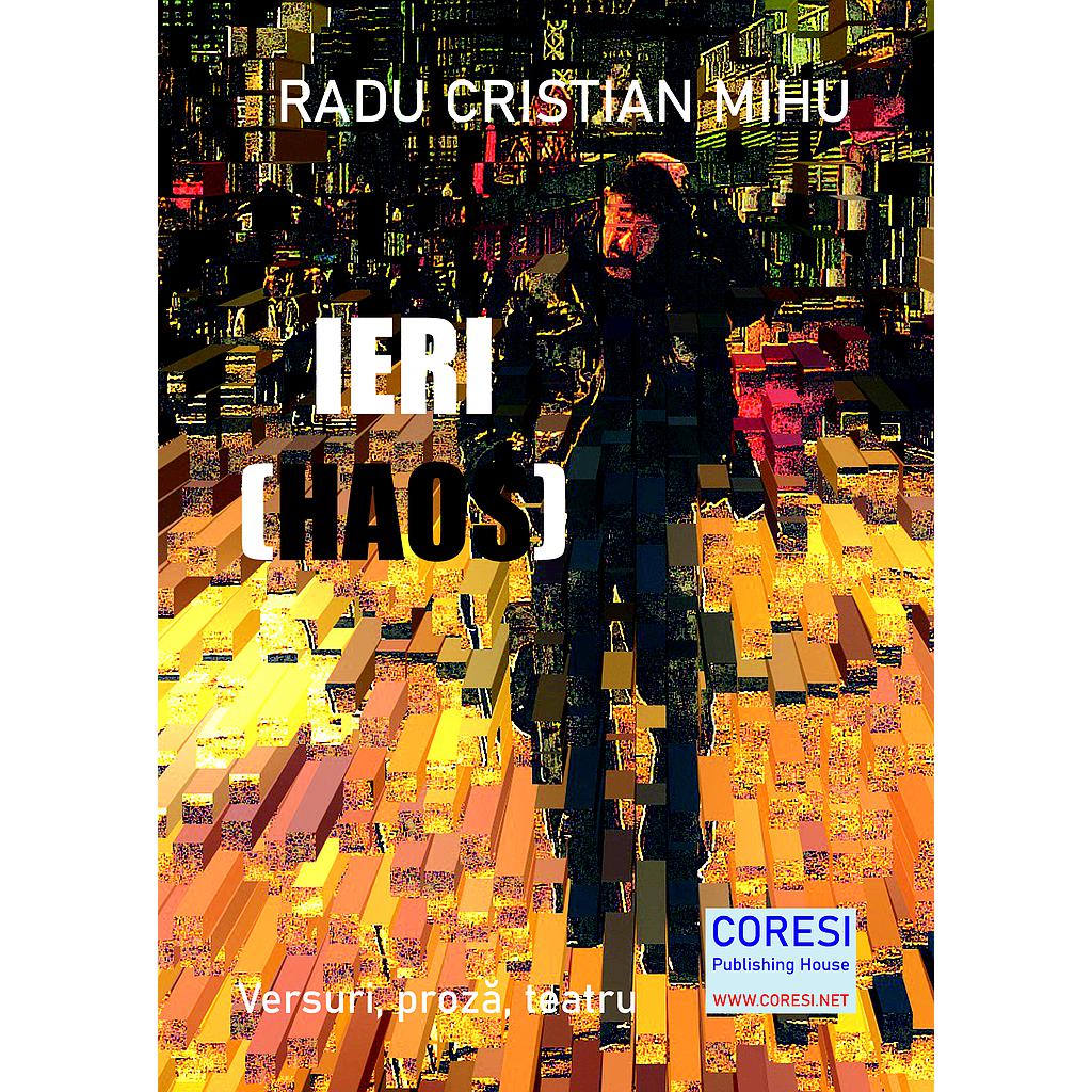 Ieri! (Haos). Versuri, proză, teatru