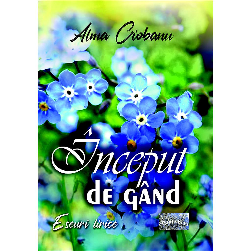 Început de gând. Autor: Alma Mariana Ciobanu