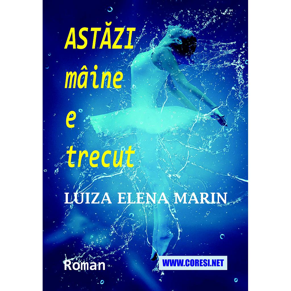 Astăzi mâine e trecut. Roman