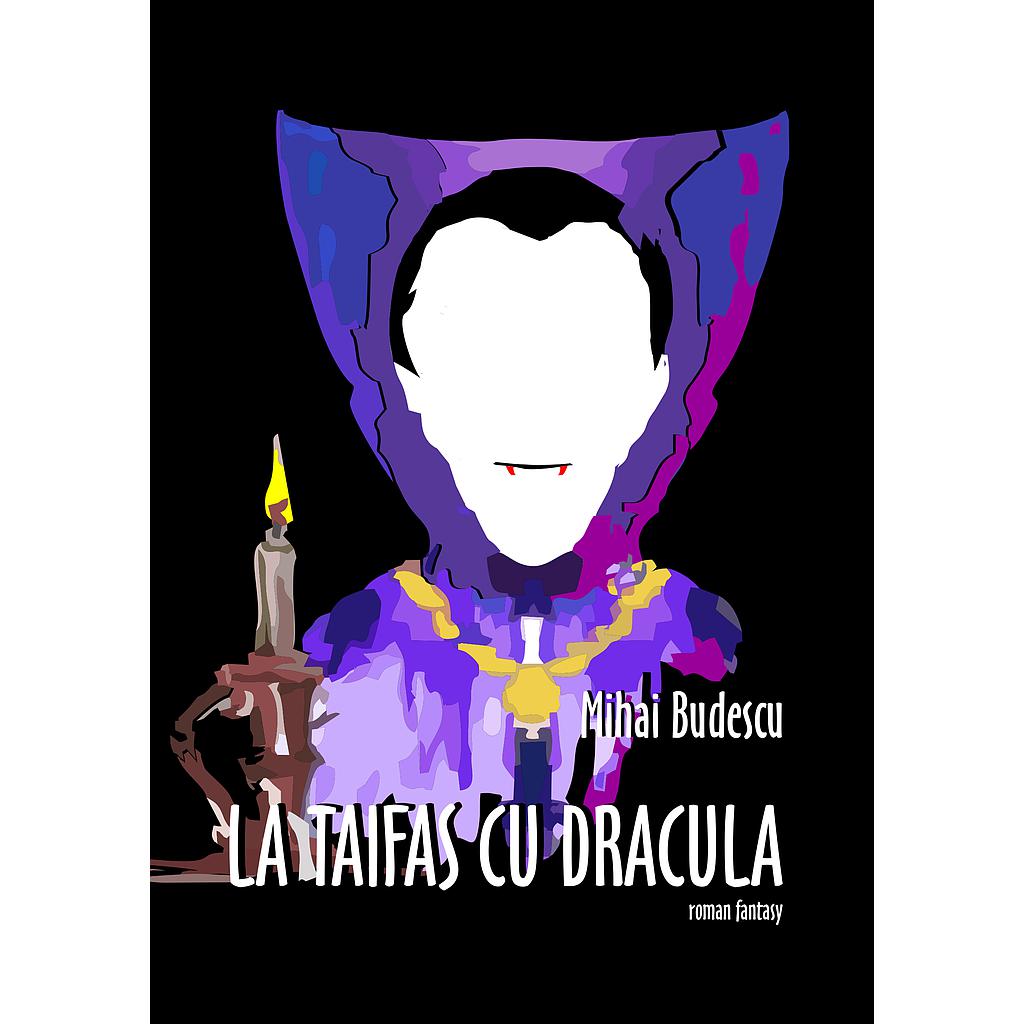 La taifas cu Dracula. Roman fantasy