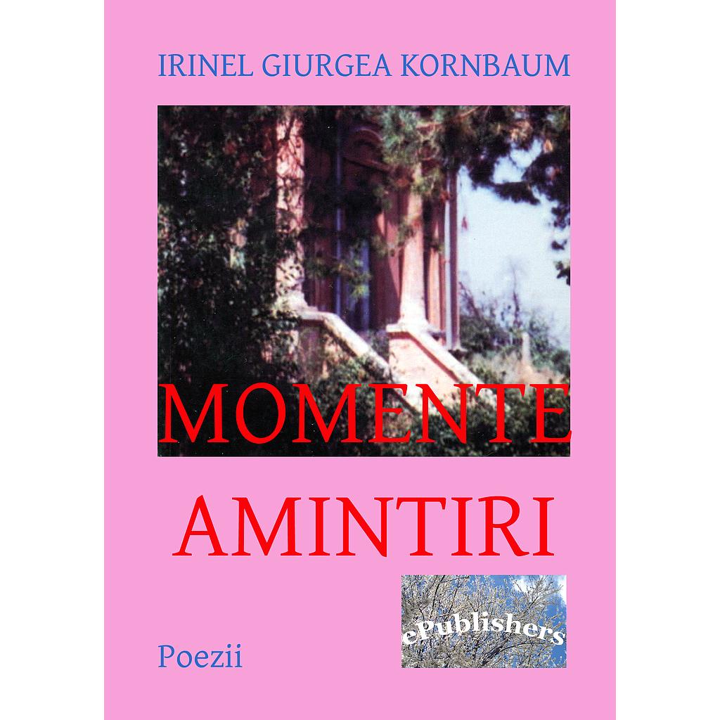 Momente. Amintiri