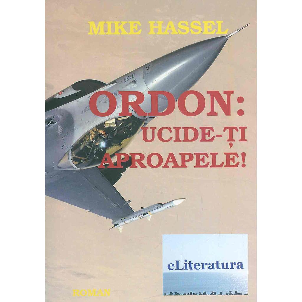 Ordon: Ucide-ți aproapele!