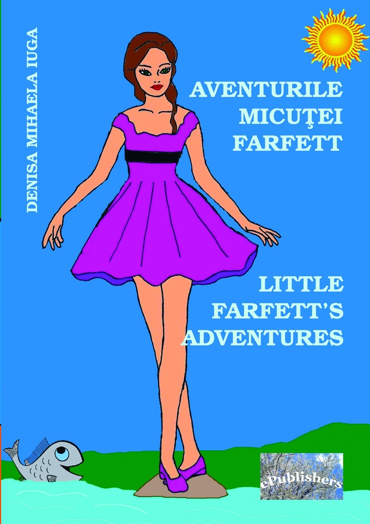 Aventurile micuței Farfett / Little Farfett's Adventures. Basm. Ediție bilingvă română-engleză