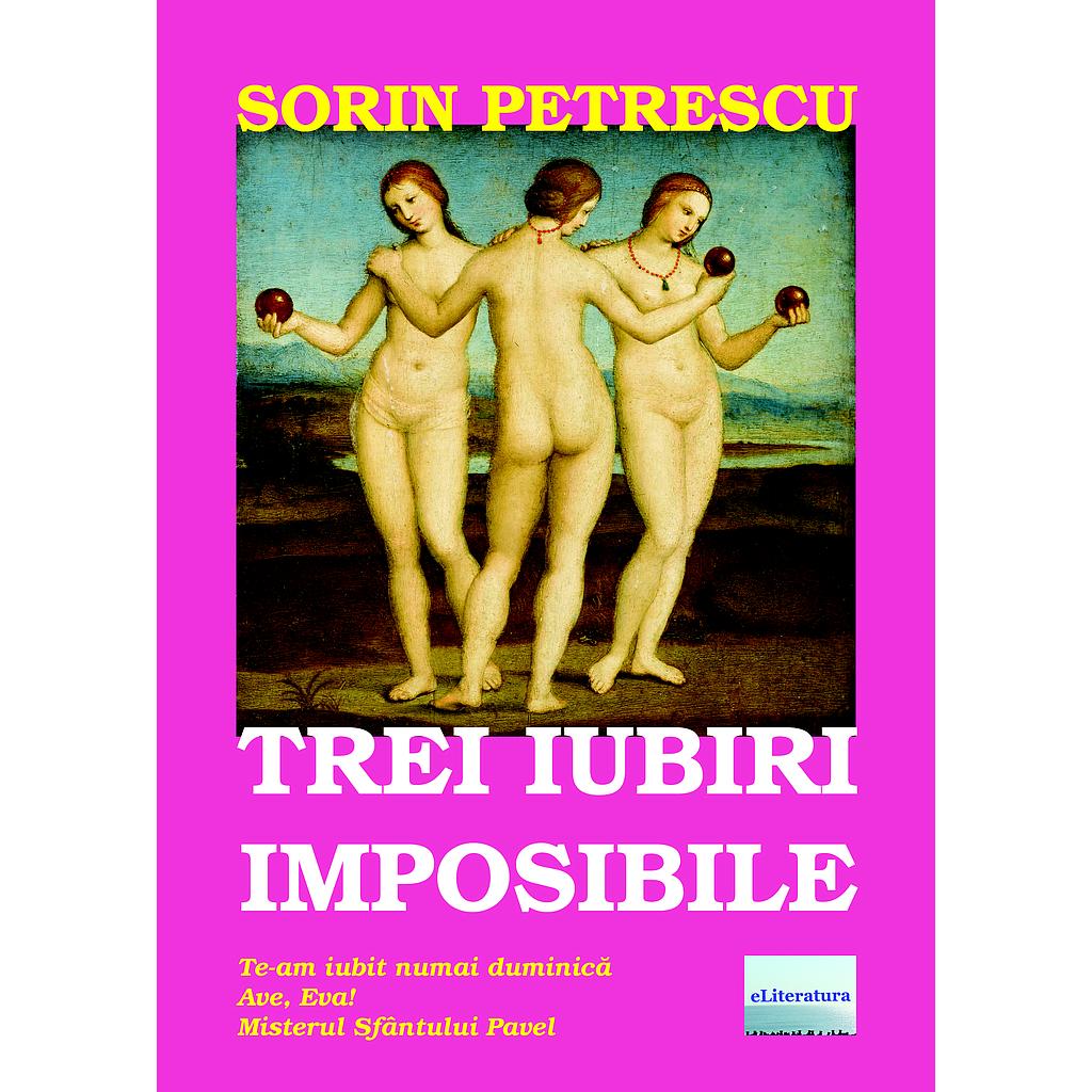 Trei iubiri imposibile