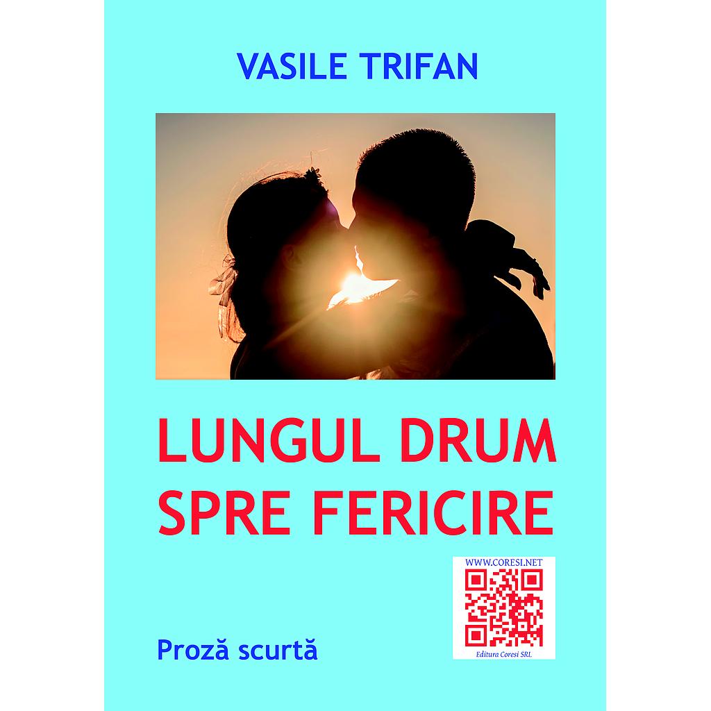 Lungul drum spre fericire