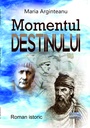 [978-606-049-466-9] Momentul destinului. Roman istoric