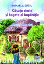 Căsuța viorie și bogata ei împărăție. Povestiri pentru copii. Ed.2