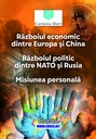 [978-606-996-881-9] Războiul economic dintre Europa şi China. Războiul politic dintre NATO şi Rusia. Misiunea personală