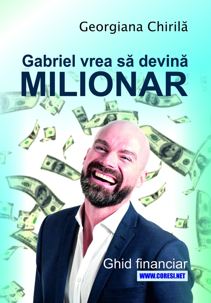 Gabriel vrea să devină milionar