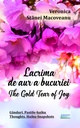 [978-606-001-472-0] Lacrima de aur a bucuriei / The Golden Tear of Joy