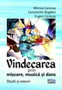 Vindecarea prin mișcare, muzică și dans. Studii și eseuri