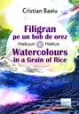 Filigran pe un bob de  orez. Watercolor in a Grain of Rice