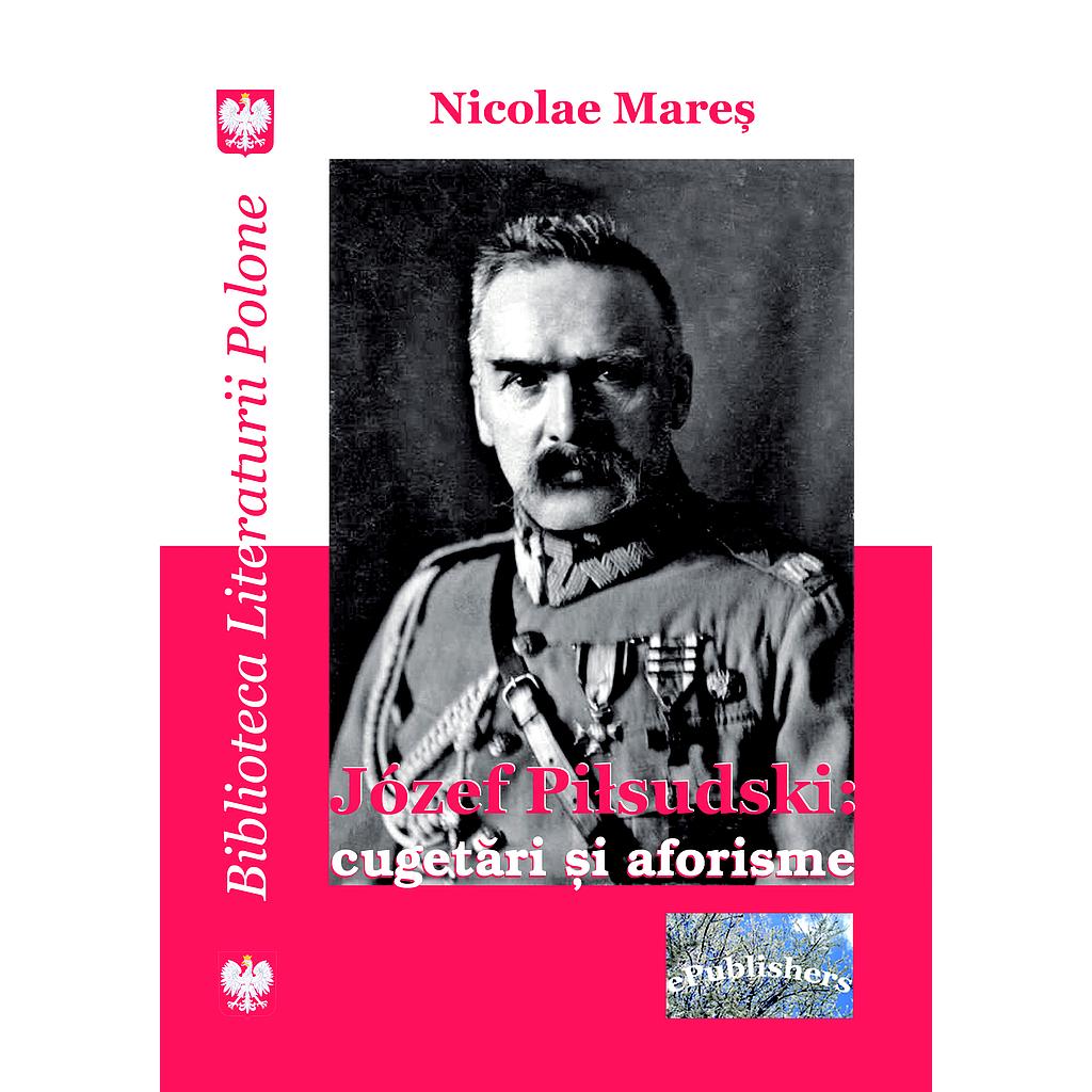 Józef Piłsudski: cugetări și aforisme